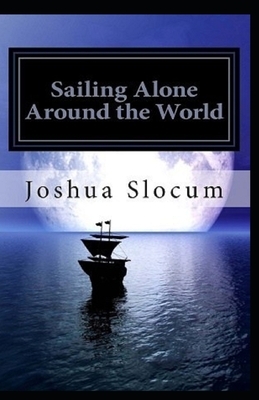 Sailing Alone Around the World illustrated by Joshua Slocum