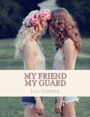 My Friend my Guard by Lee Cooper