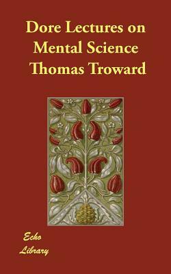 Dore Lectures on Mental Science by Thomas Troward