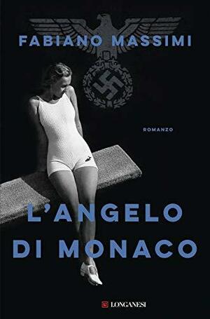 L'angelo di Monaco (Sigfried Sauer #1) by Fabiano Massimi, Francisco Javier González Rovira