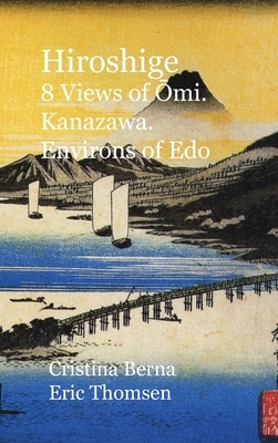 Hiroshige 8 Views of &#332;mi. Kanazawa. Environs of Edo: Premium by Eric Thomsen, Cristina Berna