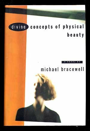 Divine Concepts of Physical Beauty by Michael Bracewell