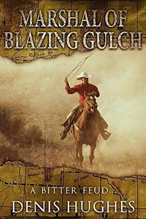 Marshal of Blazing Gulch by Denis Hughes