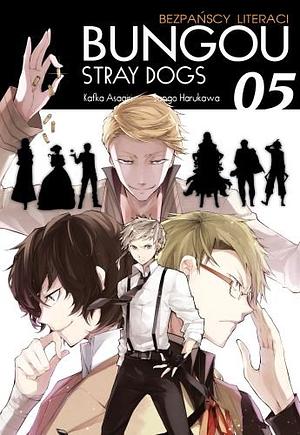 Bungou Stray Dogs - Bezpańscy Literaci. Tom 5 by Kafka Asagiri