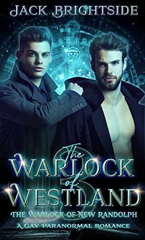 The Warlock of Westland 3: The Warlock of New Randolph by Jack Brightside