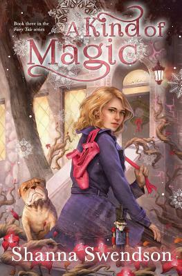 A Kind of Magic by Shanna Swendson