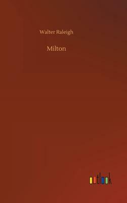 Milton by Walter Raleigh
