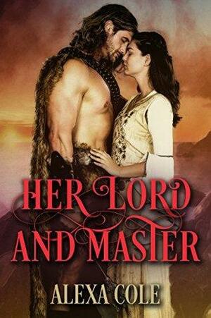 Her Lord and Master by Alexa Cole, Aileen McNaughton