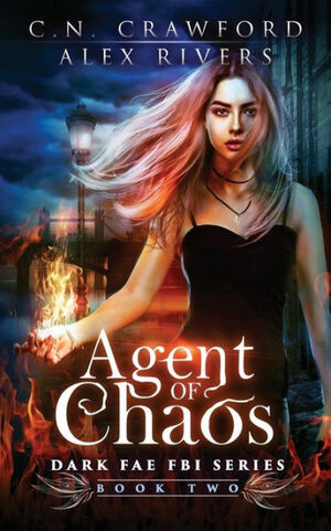 Agent of Chaos by C.N. Crawford