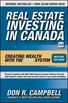 Real Estate Investing in Canada: How to Create Wealth with the Acre System [With CDROM] by Don R. Campbell