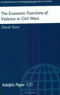 The Economic Functions Of Violence In Civil Wars by David Keen