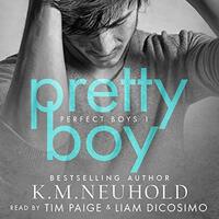 Pretty Boy by K.M. Neuhold