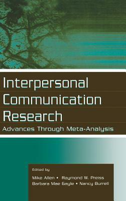 Interpersonal Communication Research: Advances Through Meta-analysis by 