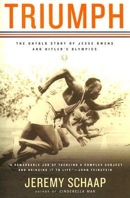 Triumph: The Untold Story of Jesse Owens and Hitler's Olympics by Jeremy Schaap
