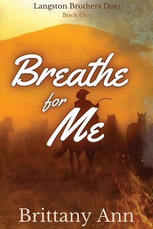 Breathe for Me by Brittany Ann