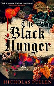 The Black Hunger by Nicholas Pullen