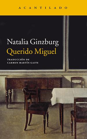 Querido Miguel by Natalia Ginzburg