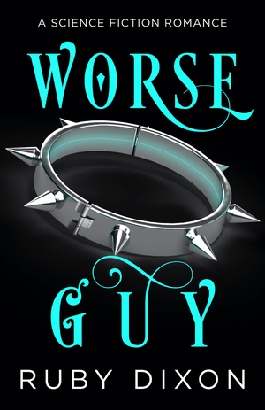 Worse Guy by Ruby Dixon