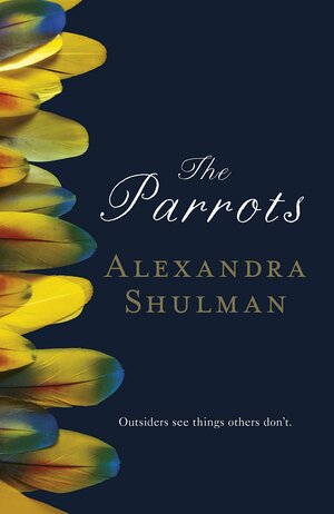 The Parrots by Alexandra Shulman