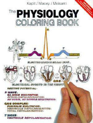 The Physiology Coloring Book by Esmail Meisami, Wynn Kapit, Robert Macey