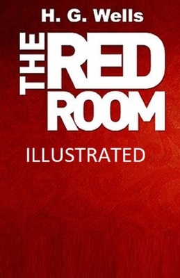 The Red Room Illustrated by H.G. Wells