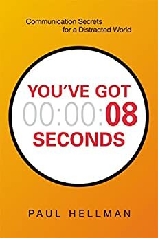 You've Got 8 Seconds by Paul Hellman