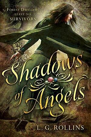Shadows of Angels by L.G. Rollins, L.G. Rollins