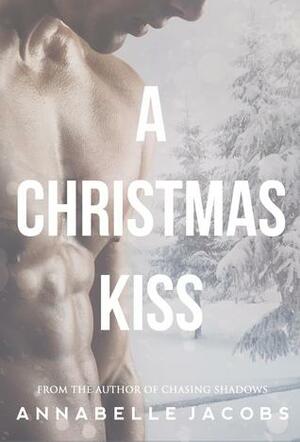 A Christmas Kiss by Annabelle Jacobs