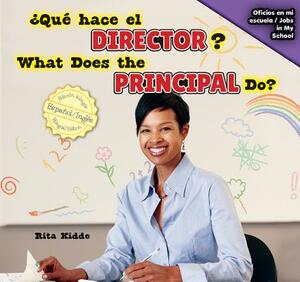 Qu' Hace El Director? / What Does the Principal Do? by Rita Kidde