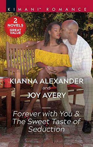 Forever with You & The Sweet Taste of Seduction by Joy Avery, Kianna Alexander