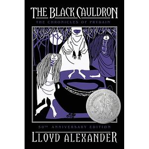 The Black Cauldron 50th Anniversary Edition: The Chronicles of Prydain, Book 2 by Lloyd Alexander