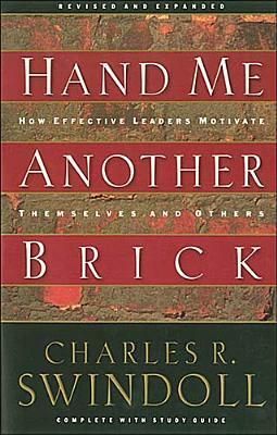 Hand Me Another Brick by Charles R. Swindoll