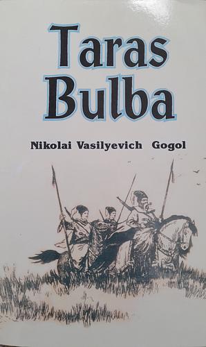 Taras Bulba by Nikolai Vasilevich Gogol