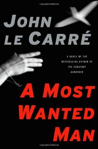 A Most Wanted Man by John le Carré