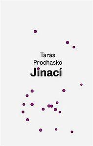 Jinací by Taras Prokhasko, Taras Prokhasko