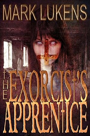 The Exorcist's Apprentice by Mark Lukens
