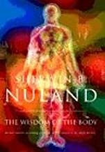 Wisdom Of The Body by Sherwin B. Nuland