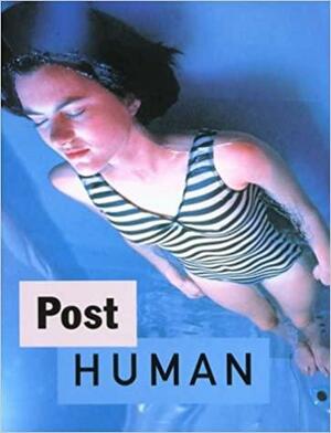 Post Human by Jeffrey Deitch