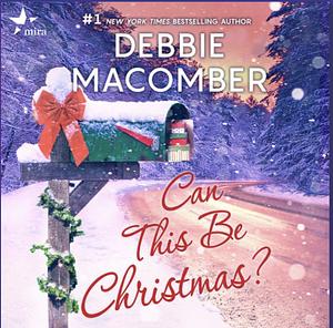 Can This Be Christmas? by Debbie Macomber
