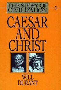 Caesar and Christ by Will Durant