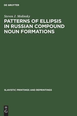 Patterns of Ellipsis in Russian Compound Noun Formations by Steven J. Molinsky