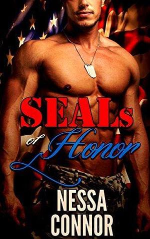 SEALs of Honor by Nessa Connor, Nessa Connor