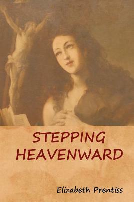 Stepping Heavenward by Elizabeth Prentiss