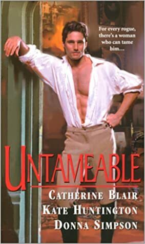 Untameable by Donna Lea Simpson, Catherine Blair, Kate Huntington