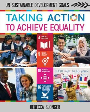 Taking Action to Achieve Equality by Rebecca Sjonger