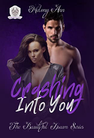 Crashing Into You by Melony Ann
