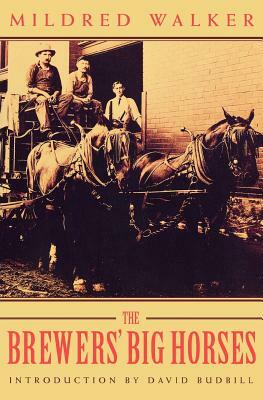 The Brewers' Big Horses by Mildred Walker