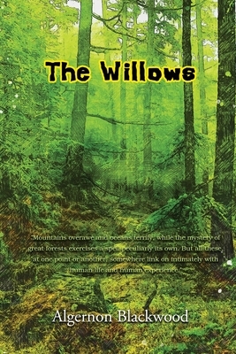 The Willows: Annotated by Algernon Blackwood