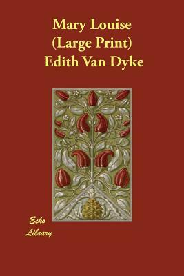 Mary Louise by Edith Van Dyne