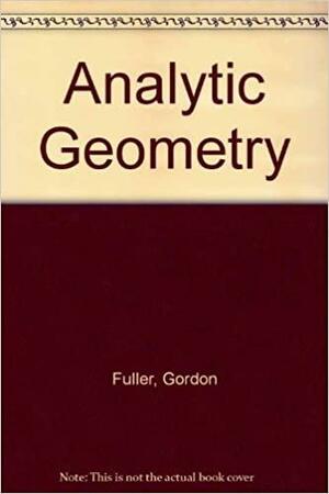 Analytic Geometry by Gordon Fuller